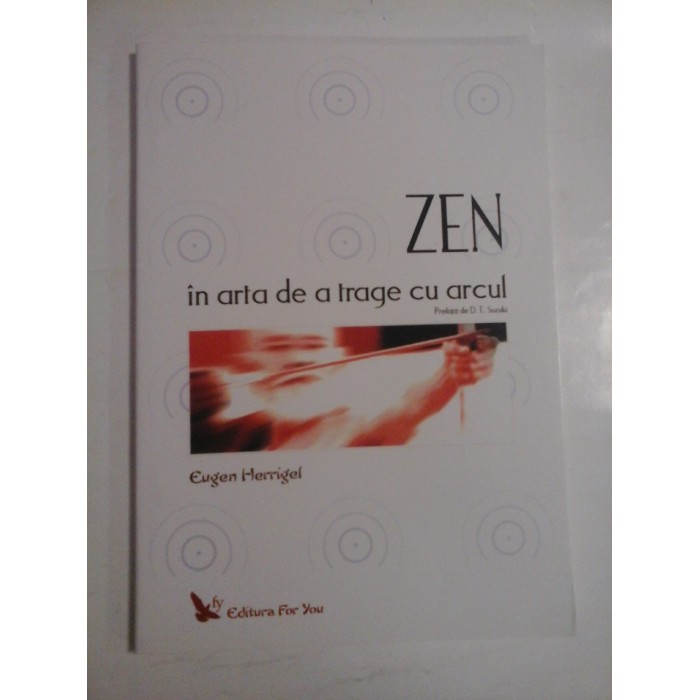 ZEN IN ARTA DE A TRAGE CU ARCUL  -  EUGEN HERRIGEL  
